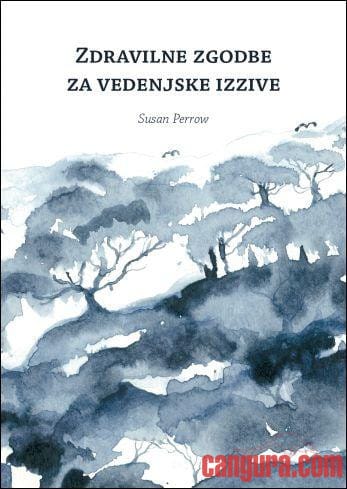 Zdravilne zgodbe za vedenjske izzive Susan Perrow